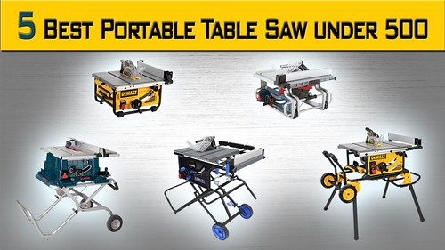 5 Best Portable Table Saw under 500 | Best Portable Table Saw for Woodworking 2017