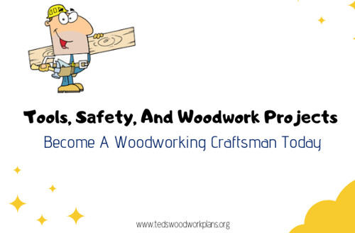 Tools, Safety, And Woodwork Projects: Become A Woodworking Craftsman Today.