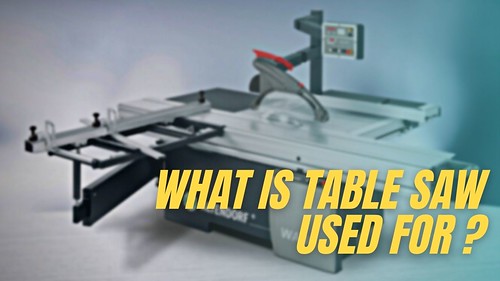 What is the table saw used for?